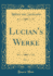 Lucian's Werke, Vol. 1 (Classic Reprint)