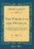 The Parable of the Prodigal: Containing, the Riotous Prodigal, Or the Sinners Aversion From God; the Returning Prodigal, Or the Penitents Conversion...With God; Delivered in Divers Sermons on Lu