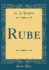 Rube (Classic Reprint)