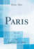 Paris, Vol 2 of 2 Classic Reprint