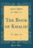 The Book of Khalid Classic Reprint