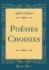 Posies Choisies Classic Reprint