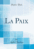 La Paix (Classic Reprint)