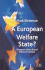 A European Welfare State? : European Union Social Policy in Context