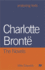 Charlotte Bronte: the Novels (Analysing Texts)