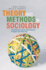 Theory and Methods in Sociology: an Introduction to Sociological Thinking and Practice