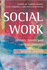 Social Work: Themes, Issues and Critical Debates