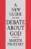 A New Guide to the Debate About God