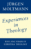 Experiences in Theology Ways and Forms of Christian Theology