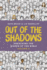 Out of the Shadows