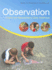 Observation: Origins and Approaches in Early Childhood: Origins and Approaches