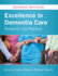 Excellence in Dementia Care: Research Into Practice