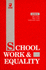 School Work and Equality: Exploring Educational Issues V. 2