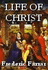 The Life of Christ (Christian Classics S. )