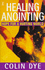 Healing Anointing (Hodder Christian Paperbacks)