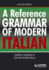 A Reference Grammar of Modern Italian (Routledge Reference Grammars)