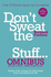 Don't Sweat the Small Stuff...Omnibus