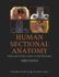 Human Sectional Anatomy: Pocket Atlas of Body Sections, Ct and Mri Images (3rd Edn)