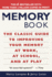 The Memory Book: the Classic Guide to Improving Your Memory at Work, at School, and at Play