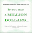 If You Had a Million Dollars...: Questions About Your Money and Your Life
