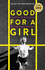 Good for a Girl: My Life Running in a Mans World-Winner of the William Hill Sports Book of the Year Award 2023