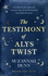 The Testimony of Alys Twist: 'Beautifully Written' the Times