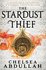 The Stardust Thief: a Spellbinding Debut From Fantasys Brightest New Star (the Sandsea Trilogy)