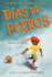 Das De Perros: Dog Days (Spanish Edition) (the Carver Chronicles)