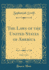 The Laws of the United States of America, Vol 3 of 3 Classic Reprint