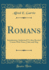 Romans Introduction Authorized Version Revised Version With Notes, Index and Map Classic Reprint