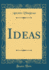 Ideas Classic Reprint