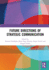Future Directions of Strategic Communication