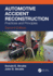 Automotive Accident Reconstruction: Practices and Principles (Ground Vehicle Engineering)