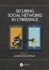 Securing Social Networks in Cyberspace 1st Edition