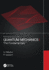 Quantum Mechanics I: The Fundamentals