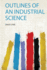Outlines of an Industrial Science