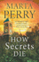 How Secrets Die (House of Secrets, 3)