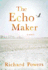 The Echo Maker: a Novel