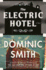 The Electric Hotel: a Novel