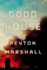 Goodhouse: a Novel Marshall, Peyton