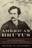 American Brutus: John Wilkes Booth and the Lincoln Conspiracies
