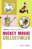 The Official Price Guide to Mickey Mouse Collectibles: Illustrated Catalogue & Evaluation Guide