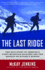 The Last Ridge the Epic Story of America's First Mountain Soldiers and the Assault on Hitler's Europe