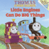 Little Engines Can Do Big Things (Thomas and the Magic Railroad)