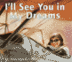 I'Ll See You in My Dreams