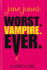 Jane Jones: Worst. Vampire. Ever