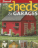 Sheds & Garages: Building Ideas and Plans for Every Shape of Storage Structure