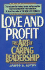 Love and Profit: the Art of Caring Leadership