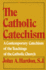 The Catholic Catechism: A Contemporary Catechism of the Teachings of the Catholic Church