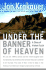 Under the Banner of Heaven: a Story of Violent Faith